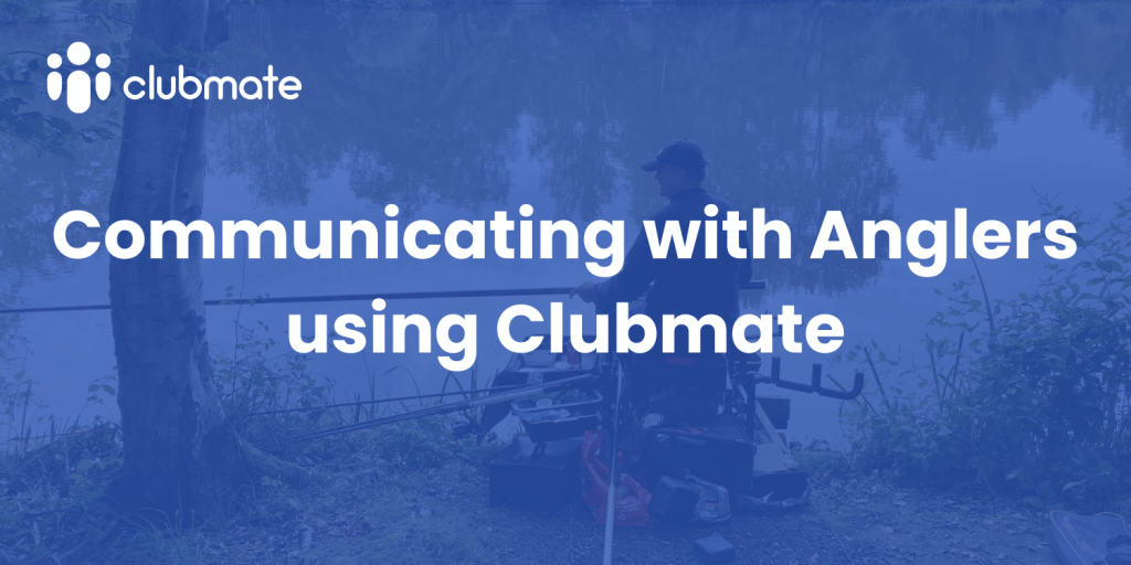 Communicating with Anglers using Clubmate